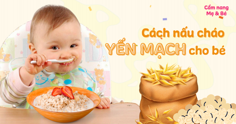 Chọn loại yến mạch cán dẹt hoặc ăn liền phù hợp để nấu cháo cho bé ăn dặm, đảm bảo dinh dưỡng